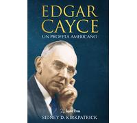 Edgar Cayce: Un Profeta Americano