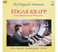 Edgar Krapp an der Barockorgel in Weingarten (Bach/Brahms/Mendelssohn/Muffat) CD von 1986