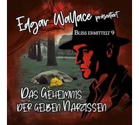 Edgar Wallace - Bliss Ermittelt - Folge 09 - das Geheimnis der Gelben Narzissen
