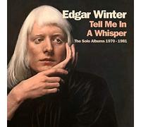 Edgar Winter Tell Me in a Whisper: The Solo Albums 1970-1981 (CD) Box Set