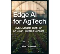 Edge AI for AgTech TinyML Models That Run on Solar-Powered Sensors