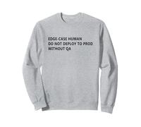 Edge-Case Human QA Humor for Coders Developers and Engineers Sudadera