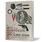 EDGE COMICS Y LIBROS DEPOSITO El Arte de la alimentación Durante el apocalipsis Zombi