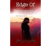 Edge Of Becoming: A story of youth, growth, confusion and love