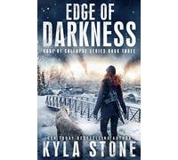Edge of Darkness: A Post-Apocalyptic EMP Survival Thriller: A Post-apocalyptic Survival Thriller (Edge of Collapse)