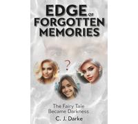 Edge of Forgotten Memories: The Fairytale Became Darkness