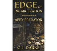 Edge of Incarceration: Apex Predator