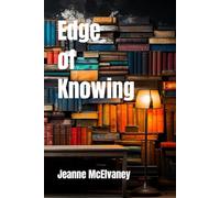 Edge of Knowing (The Energy Detectives)