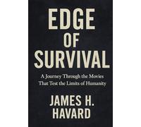 Edge of survival: Reviewing movies that Capture the Fragile line between despair and determination