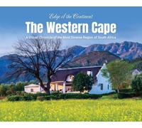 Edge of the Continent: The Western Cape: A Visual Chronicle of the Most Diverse Region of South Africa
