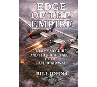 Edge of the Empire: Tommy McGuire and the High Stakes of the Pacific Air War (Aces of the Second World War)