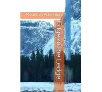 Edge of the Ledge: Mountain Adventure (F. C. Holmes amazing short stories)