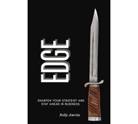 Edge: Sharpen Your Strategy and Stay Ahead in Business