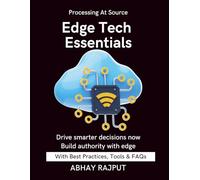 Edge Tech Essentials: Build Low-Latency Systems | Edge Vs Cloud Explained | Deploy At The Edge | Fast Decisions With Edge | Edge For Industry | Master edge computing now | Shape future through edge