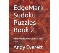EdgeMark Sudoku Puzzles Book 2: More Puzzles, More Levels, Large Print
