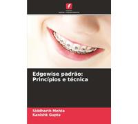 Edgewise padrão: Princípios e técnica