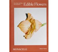 EDIBLE FLOWERS: How, Why, and When We Eat Flowers (FOOD-COOK)