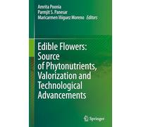 Edible Flowers: Source of Phytonutrients, Valorization and Technological Advancements