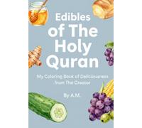 Edible of The Holy Quran: My Coloring Book of Deliciousness from The Creator