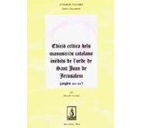 Edicio Critica Dels Manuscrits Catalans Inedits De L Orde De Sant Joan