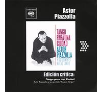 Edicion Critica: Tango Para Una Ciudad