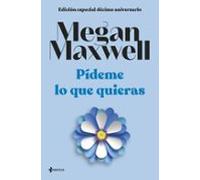 Edicion Especial Decimo Aniversario Pideme Lo Que Quieras