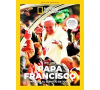 Edición especial Grandes temas | Papa Francisco: Una vida al servicio de todos (Extra National Geographic)