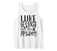 Edición I Like To Stay Home with My Dog Dog Dog Lover Edition Camiseta sin Mangas