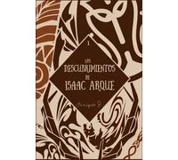 [EDICIÓN ILUSTRADA] LOS DESCUBRIMIENTOS DE ISAAC ARQUE: criaturas mágicas, LGBTIQ+ y Asperger: 1 (Bestiarios)