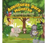 EDICIÓN SELVA TROPICAL: Un libro infantil interactivo de música y movimiento (Aventuras Para Moverse)