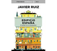 Edificio España: El peligro de la desigualdad. Premio Espasa 2022 (NO FICCIÓN)