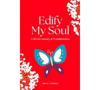 Edify My Soul: A 30-Day Journey of Transformation