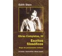 Edith Stein. Obras completas: Ediht Stein. Obras Completas III: Escritos filosóficos. Etapa de pensamiento cristiano (Maestros Espirituales Cristianos)