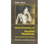 Ediht Stein. Obras Completas III: Escritos filosóficos. Etapa de pensamiento cristiano (Maestros Espirituales Cristianos)