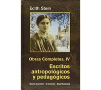 Edith Stein. Obras completas: Ediht Stein. Obras Completas IV: Escritos antropológicos y pedagógicos (Maestros Espirituales Cristianos)