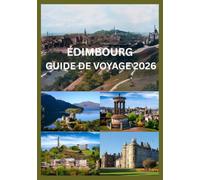 ÉDIMBOURG GUIDE DE VOYAGE 2026