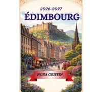 Édimbourg Guide de voyage 2026: Quand partir, combien ça coûte et comment bien planifier