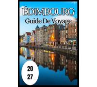 Édimbourg Guide de voyage 2027