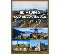 EDIMBURGO GUIA DE VIAGENS 2026