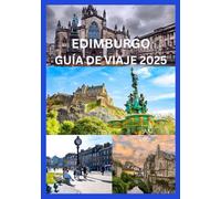 EDIMBURGO GUÍA DE VIAJE 2025