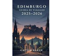 EDIMBURGO GUIDA DI VIAGGIO 2025-2026