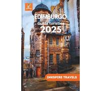 EDIMBURGO Guida turistica 2025: Passeggiate panoramiche, specialità culinarie, consigli per risparmiare ed esperienze indimenticabili per esploratori ... (Edinburg Travel Guides Language Collection)