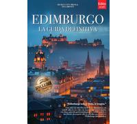 EDIMBURGO LA GUIDA DEFINITIVA: Ciò che non ti diranno mai: Segreti, Luoghi Nascosti e Strategie da Insider per Vivere la Città sotto ogni Aspetto, che tu sia Principiante o Veterano. +eBook INCLUSO