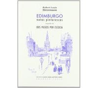 Edimburgo: Notas pintorescas seguido de dos paseos por Escocia (Voces)