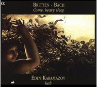 Karamazov, Edin - Come, Heavy Sleep: Música Para Laúd De Britten & Bach