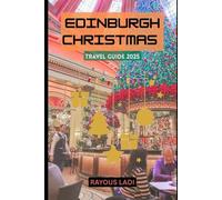 Edinburgh Christmas Travel Guide 2025