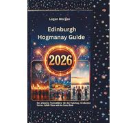 Edinburgh Hogmanay Guide 2026: Der ultimative Festivalführer für den Fackelzug, Straßenfest Karten, Ceilidh-Tänze und den Loony Dook