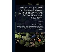Edinburgh Journal of Natural History and of the Physical Sciences Volume (1839-1840)
