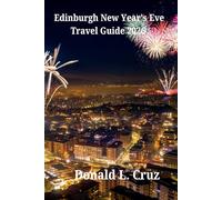 Edinburgh New Year's Eve Travel Guide 2026: Celebrate Hogmanay With Local Secrets And Hidden Gems