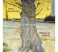 Edinburgh Quartet - Macmillan / Visions of a November Spring